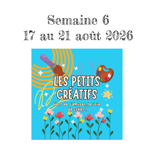 Camp de jour 2026- Semaine 6 ( du 17 au 21 aout 2026)