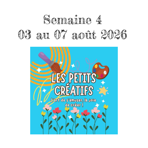 CAMP DE JOUR ÉTÉ 2026- Semaine 4 ( du 03 au 07 aout 2026)