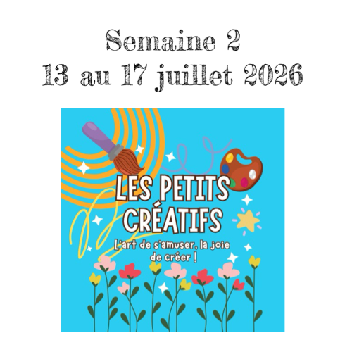 CAMP DE JOUR ÉTÉ 2026- Semaine 2 ( du 13 au 17 juillet 2026)